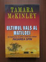 Anticariat: Tamara McKinley - Ultimul vals al Matildei