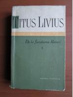 Anticariat: Titus Livius - De la fundarea Romei (volumul 1)