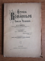 A. D. Xenopol - Istoria romanilor din Dacia Traiana (volumul 1, 1925)