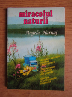 Angela Harnaj - Miracolul naturii