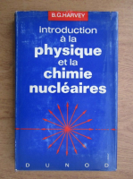 B. G. Harvey - Introduction a la physique et la chimie nucleaires
