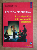 Camelia Beciu - Politica discursiva