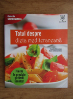 Connie Diekman - Totul despre dieta mediteraneana
