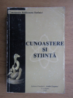 Constantin Balaceanu Stolnici - Cunoastere si stiinta
