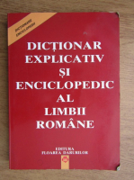Anticariat: Dictionar explicativ si enciclopedic al limbi romane