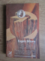 Anticariat: Eugen Uricaru - La anii treizeci 