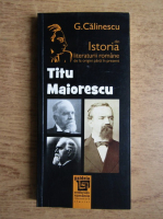 George Calinescu - Titu Maiorescu, 1840-1917