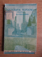 Gh. C. Teodorescu, I. C. Dobrescu - Geografia Romaniei pentru clasa a IV-a secundara (1941)
