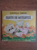 Gheorghe Tomozei - Carte de Motanica (ilustratii de Doina Micu)