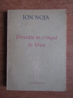 Anticariat: Ion Noja - Discutie in crangul de liliac