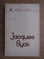 Anticariat: Jacques Byck - Studii si articole