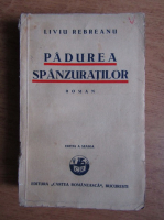 Anticariat: Liviu Rebreanu - Padurea spanzuratilor (1932)