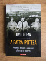 Liviu Tofan - A patra ipoteza
