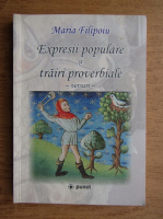 Maria Filipoiu - Expresii populare si trairi proverbiale