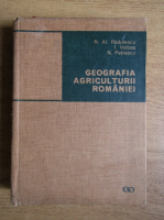 N. Al. Radulescu, I. Velcea, N. Petrescu - Geografia agriculturii Romaniei