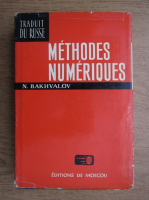 Anticariat: N. Bakhvalov - Methodes numeriques