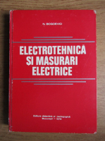Anticariat: Nicolae Bogoevici - Electrotehnica si masurari electrice