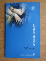 Octavian Soviany - Dilecta