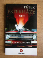 Anticariat: Peter Esterhazy - Cartea lui Hrabal