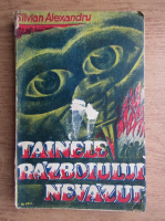 Silvian Alexandru - Tainele razboiului nevazut (1940)