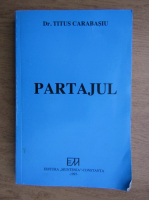Titus Carabasiu - Partajul