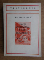 Anticariat: Vl. Diculescu - Viata cotidiana a tarii romanesti in documente 1800-1848