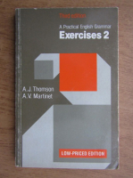 A. J. Thomson - A practical english grammar. Exercises 2 (volumul 2)
