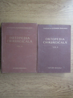 Alexandru Radulescu - Ortopedia chirurgicala (2 volume)