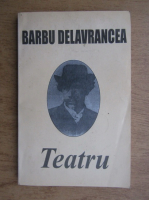 Barbu Stefanescu Delavrancea - Teatru