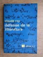 Claude Roy - Defense de la litterature 