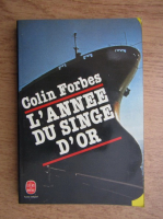 Colin Forbes - L'anne du singe d'or
