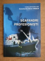 Constantin Dorel Onaca - Scafandri profesionisti