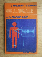 Anticariat: Florin Topoliceanu, Stelian Lozneanu - Bioelectrometrie