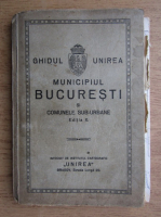 Ghidul Unirea Municipiului Bucuresti si comunele sub-urbane (1935)