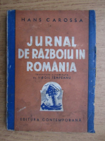 Hans Carossa - Jurnal de razboiu in Romania (1935)