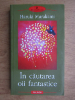 Anticariat: Haruki Murakami - In cautarea oii fantastice