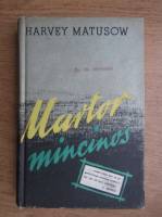 Harvey Matusow - Martor mincinos