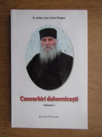 Anticariat: Ioan Larion Neagoe - Convorbiri duhovnicesti (volumul 1)