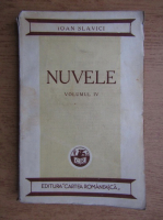 Ioan Slavici - Nuvele (volumul 4, aproximativ 1935)
