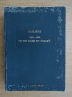 Jules Verne - Doi ani pe un bloc de gheata (volumul 1, aproximativ 1940)
