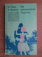 Karl Veken - Die unromantische Annerose