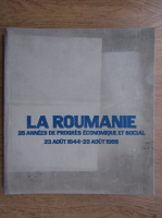 La roumaine, 25 annees de progres economique et social