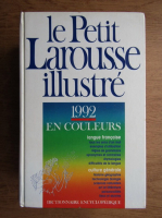 Le petit Larousse illustre 1992, en couleurs