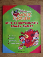 Magic English. Ghid de conversatie roman-englez