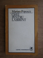 Marian Popescu - Chei pentru labirint