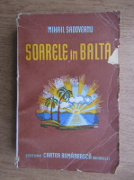 Mihail Sadoveanu - Soarele in balta (1944)