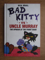 Nick Bruel - Bad kitty vs uncle Murray