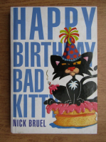 Nick Bruel - Happy birthday bad kitty