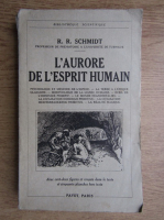 R. R. Schmidt - L' aurore de l' esprit humain