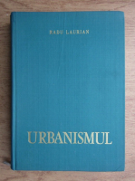 Radu Laurian - Urbanismul